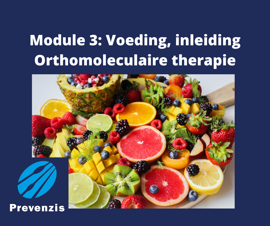 Module 3: Voeding, inleiding Orthomoleculaire therapie